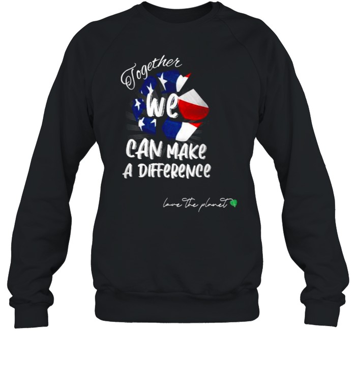 Together We Can Make a Difference T- Unisex Sweatshirt