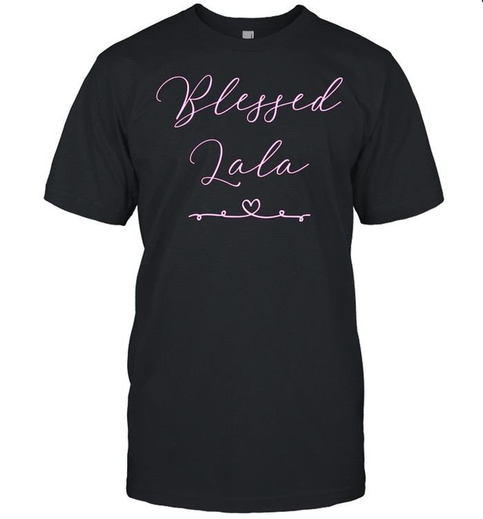 Blessed Lala shirt