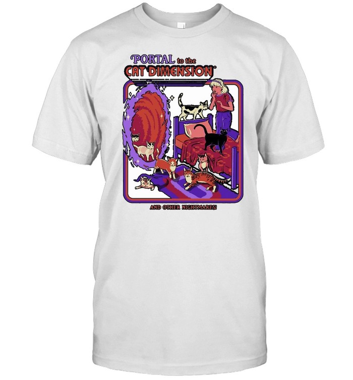 Portal To The Cat Dimension And Other Nightmares T-shirt