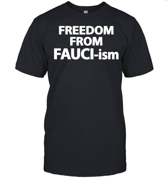 David J Harris Jr. freedom from fauci-ism shirt