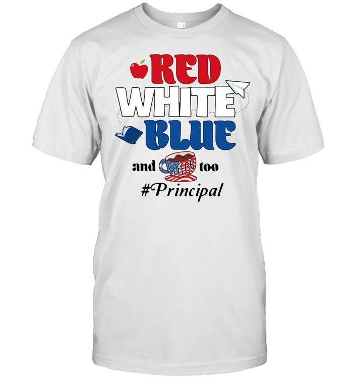 Apple Red White Blue And Coffee Too Principal T-shirt