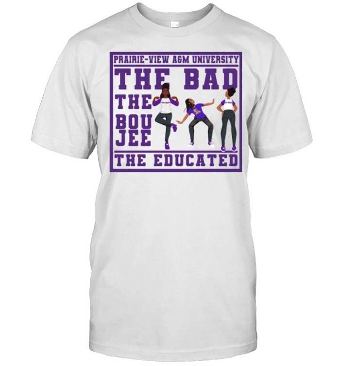THe Bad The Boujee The Educated Girl Shirt
