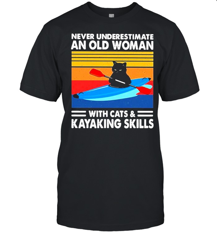 Never underestimate an old Woman with Cats and Kayaking Skills 2021 vintage shirt Classic Men's T-shirt