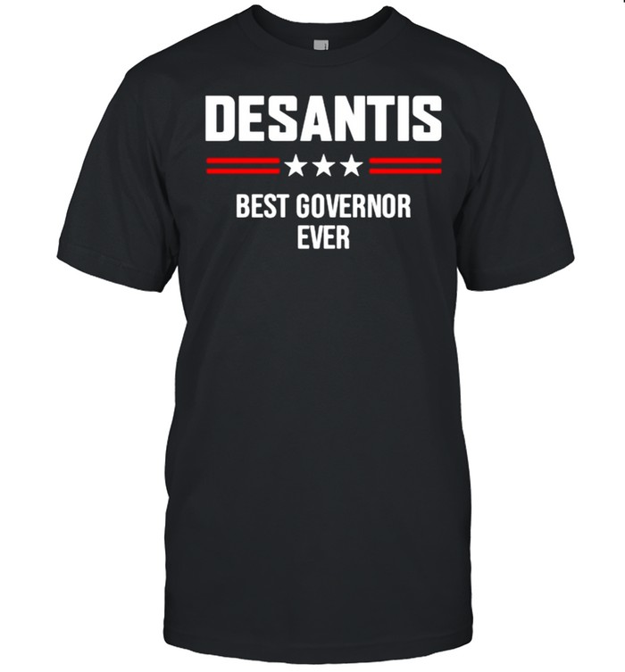 Desantis best governor ever star shirt