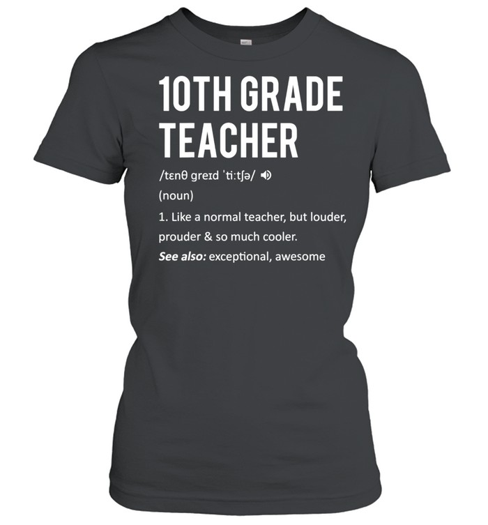 10th Grade Teacher Dictionary Definition Grade 10 Teacher shirt Classic Women's T-shirt