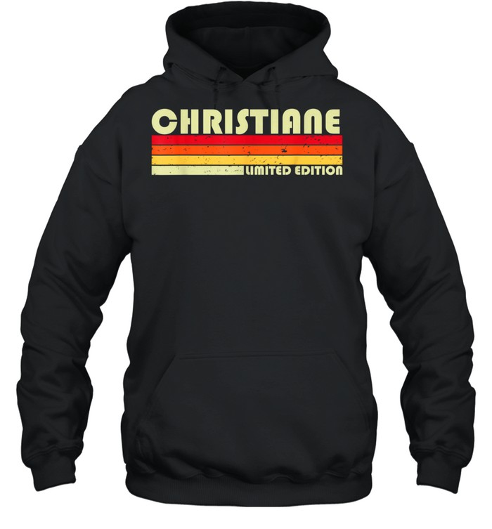 CHRISTIANE Name Personalized Retro Vintage 80s 90s Birthday shirt Unisex Hoodie