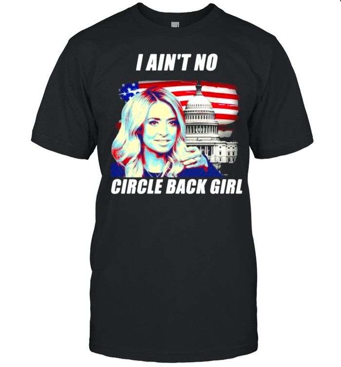 I ain’t no circle back girl american flag white house shirt