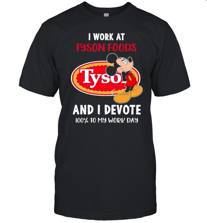 Snoopy I work at tyson foods and I devote 100 to my work day shirt