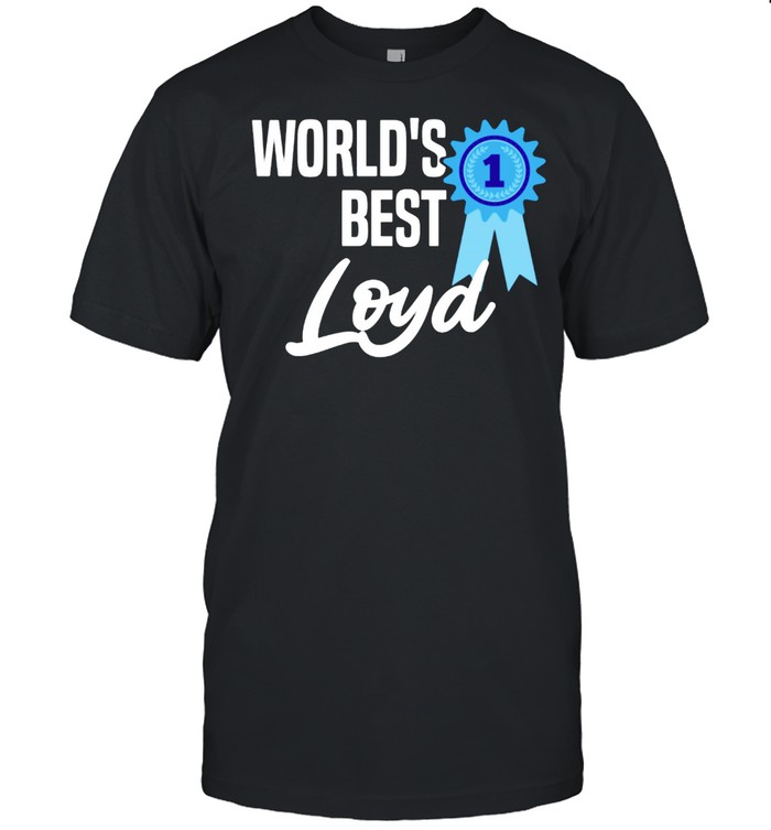 World's Best Loyd Name Personalized shirt