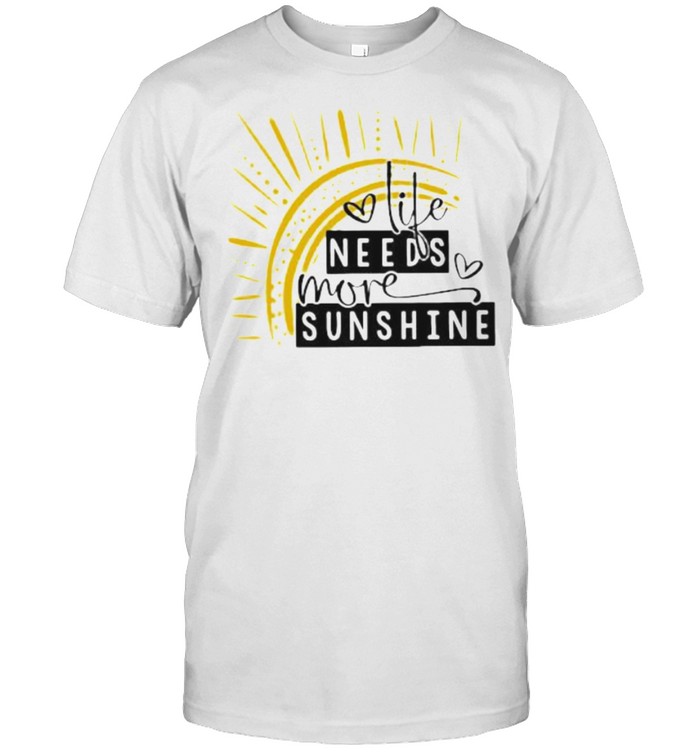 Life Needs More Sunshine  Classic Men's T-shirt