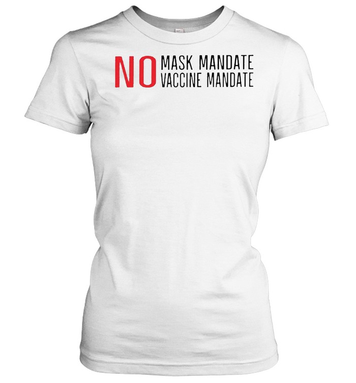 No mask mandate no vaccine mandate shirt Classic Women's T-shirt