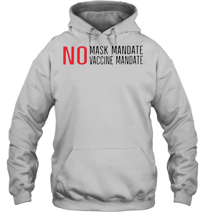 No mask mandate no vaccine mandate shirt Unisex Hoodie