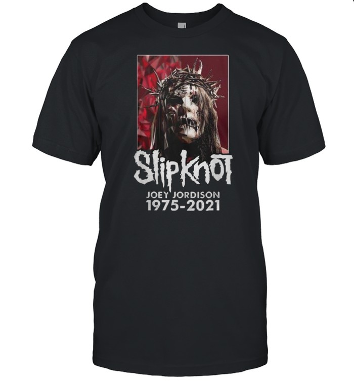 Slipknot joey jordison 1975 2021 shirt