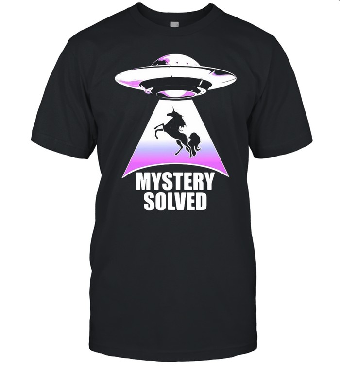 Cute Unicorn Ufo Mystery Solved T-shirt
