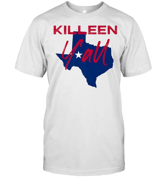 Killeen Texas Y’all TX Pride State Map T-Shirt