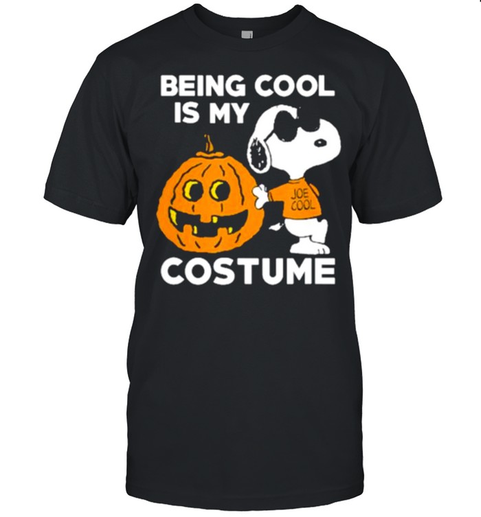 Premium being Cool Is My Costume Snoopy Shirt