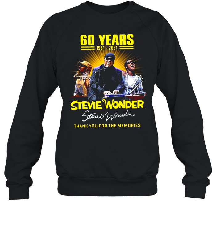 60 Years 1961 2021 Stevie Wonder Signature Thank You For The Memories T-shirt Unisex Sweatshirt