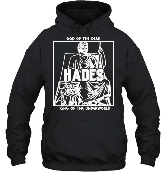 God Of The Dead Hades King Of The Underworld T- Unisex Hoodie