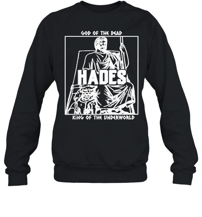 God Of The Dead Hades King Of The Underworld T- Unisex Sweatshirt