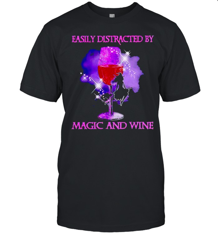 Witch easily distracted by magic and wine Halloween shirt