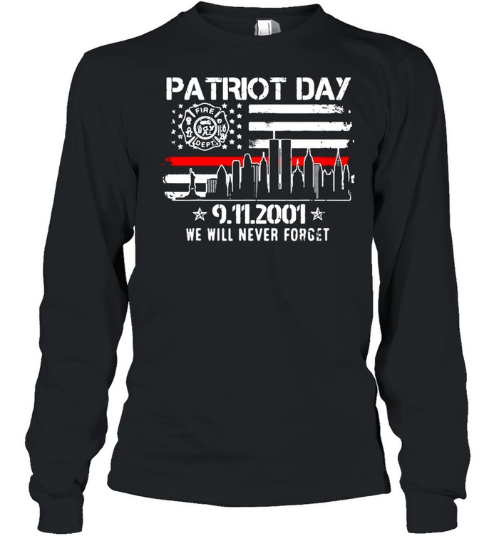 Red Line Never Forget Patriot Day 9.11.2001 We Will Never Forget Memorial 2021 T-shirt Long Sleeved T-shirt