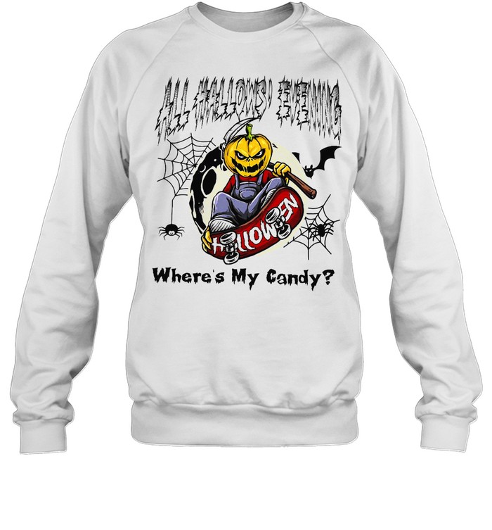 All Hallows Evening Halloween Where’s My Candy T-shirt Unisex Sweatshirt