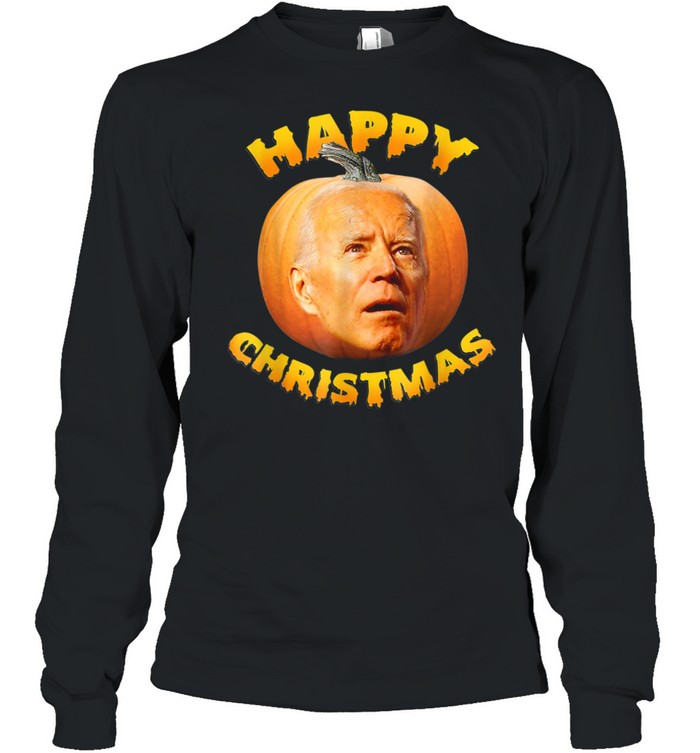 Anti Joe Biden Happy Christmas Holiday Pumpkin shirt Long Sleeved T-shirt