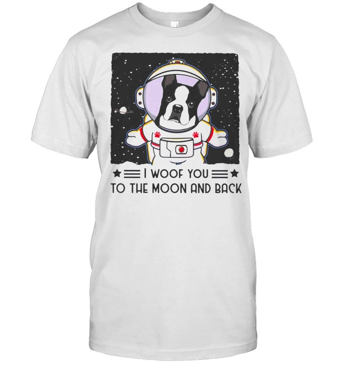 Boston Terrier I woof you to the moon and back shirt Classic Men's T-shirt