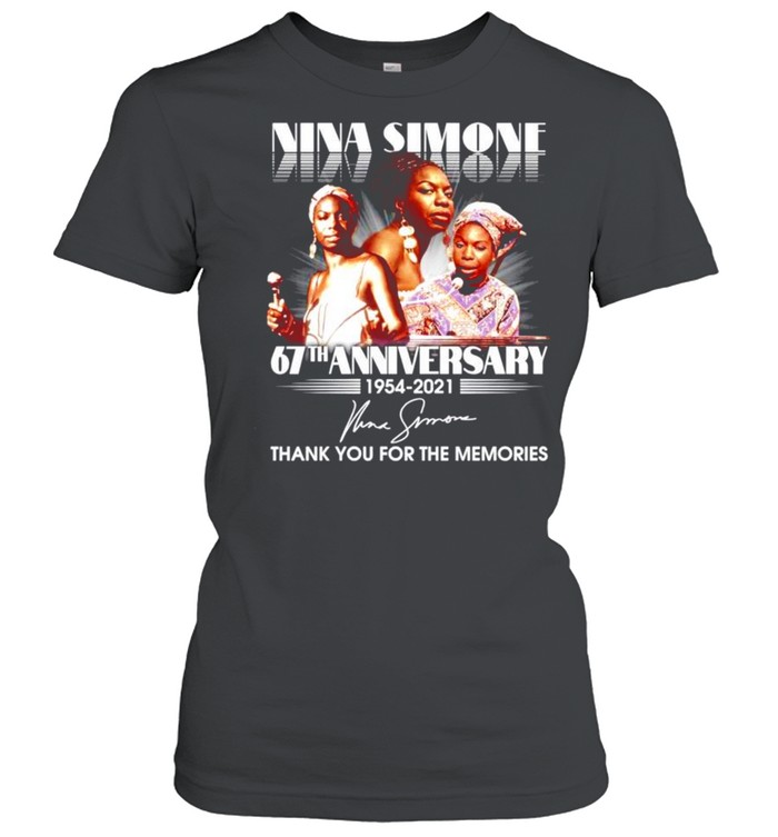 Nina Simone 67th anniversary 1954-2021 signature shirt Classic Women's T-shirt