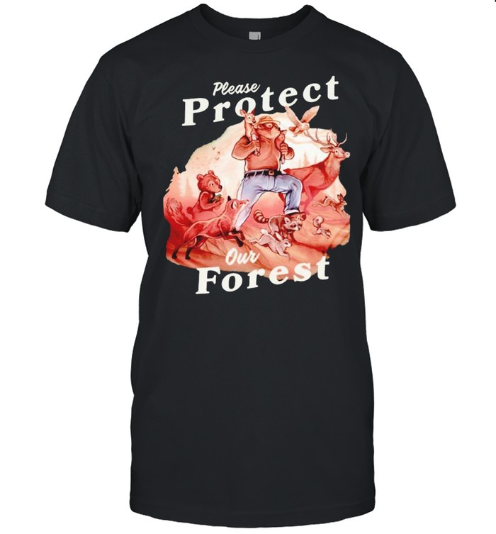 Please protect our forest shirt