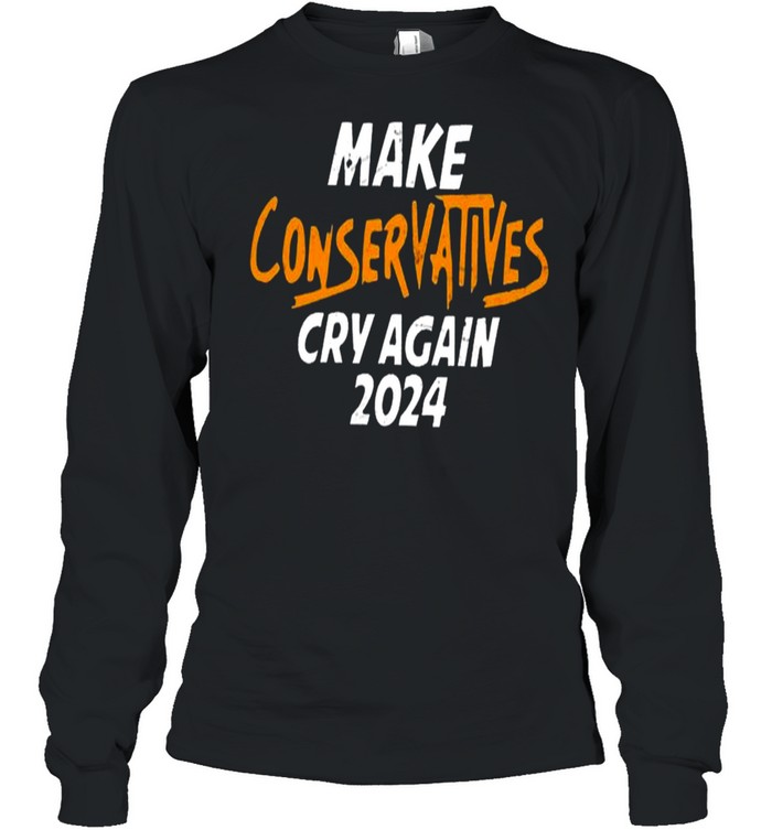 Brown Eyed Susan Make Conservatives Cry Again 2024  Long Sleeved T-shirt