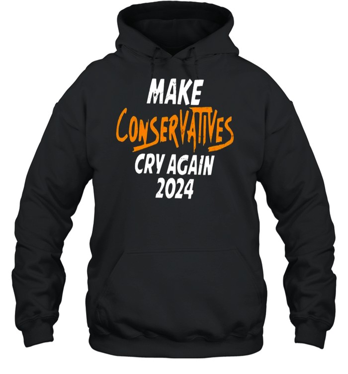 Brown Eyed Susan Make Conservatives Cry Again 2024  Unisex Hoodie