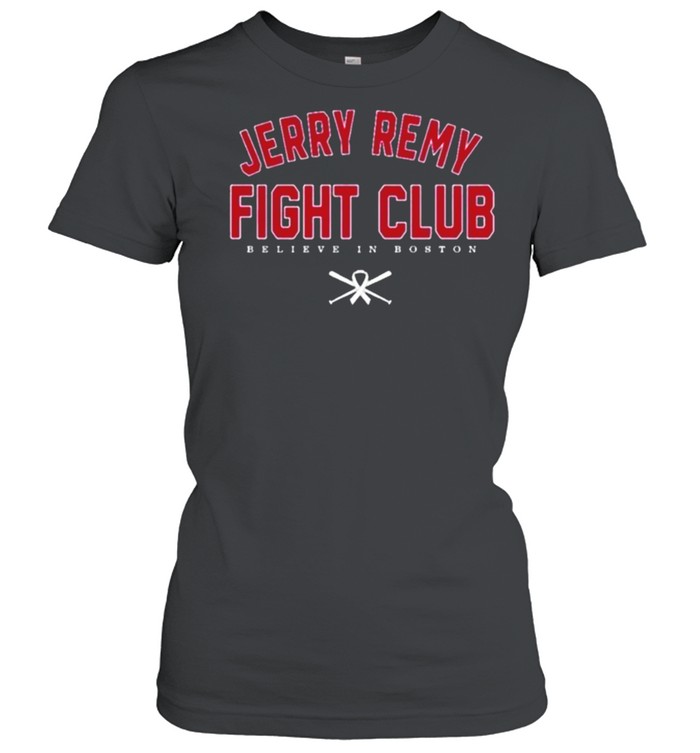 Jerry Remy Fight Club Believe In Boston  Classic Women's T-shirt