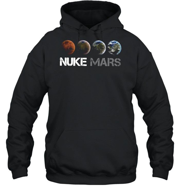 Nuke Mars T-shirt Unisex Hoodie