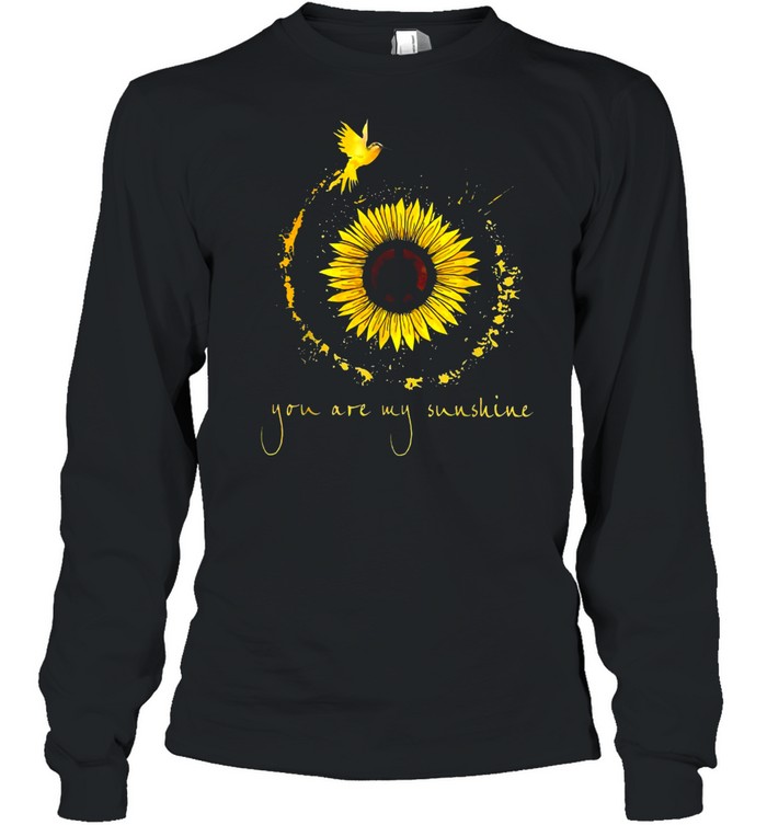 You Are My Sunshine Sunflower Hummingbird shirt Long Sleeved T-shirt