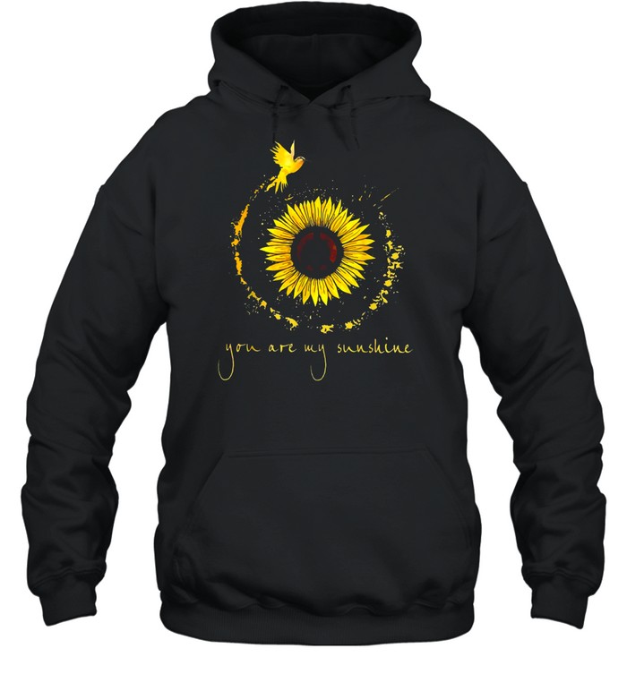 You Are My Sunshine Sunflower Hummingbird shirt Unisex Hoodie