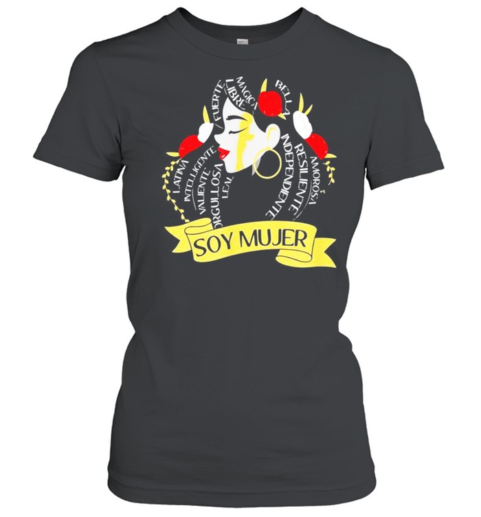 Soy Mujer Latina Fuerte Independiente Mujer Latina shirt Classic Women's T-shirt