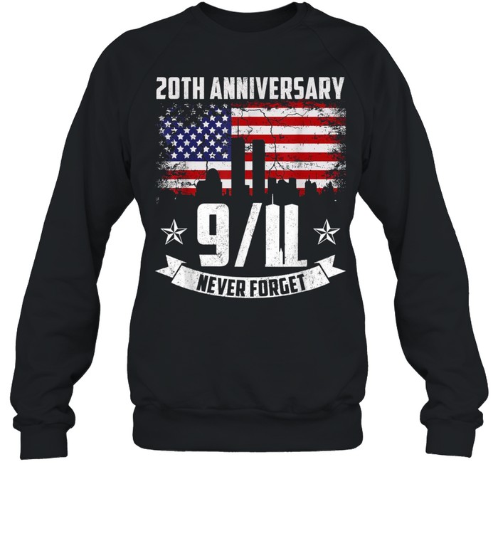 Patriot Day 2021 Never Forget 911 20th Anniversary shirt Unisex Sweatshirt