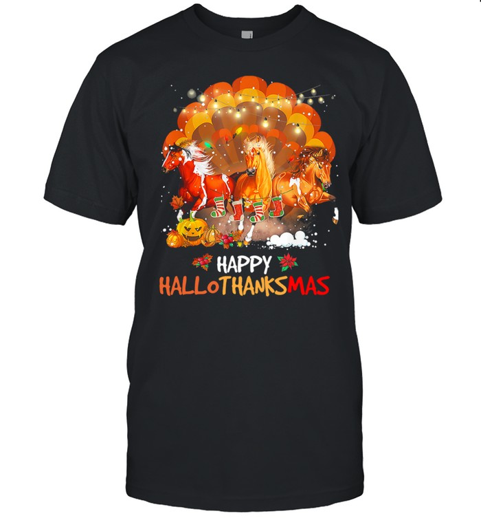 Three Horses Happy Hallothanksmas Merry Christmas shirt