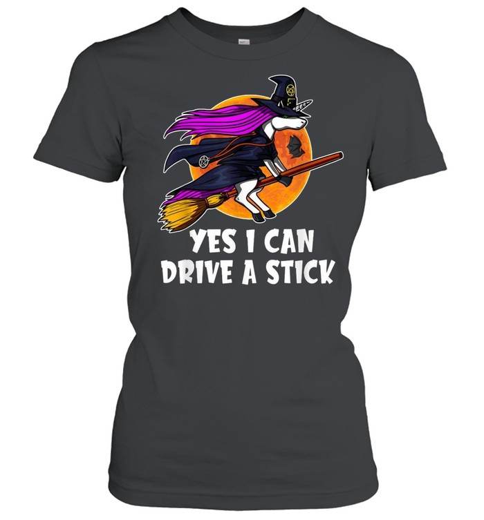 Yes I Can Drive a Stick Unicorn Witch Halloween shirt Classic Women's T-shirt