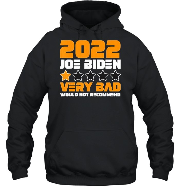 Funny Joe Biden 1 Star Rating Very Bad Would not Recommend Unisex Hoodie