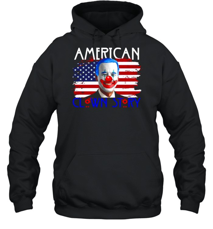 Joe Biden American Clown Story American Flag  Unisex Hoodie