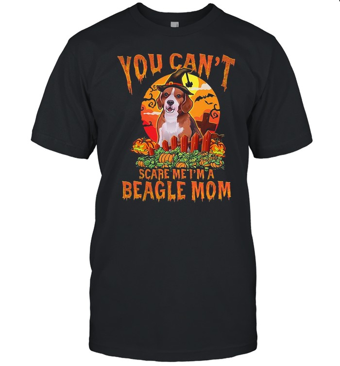 You can’t scare me I’m a beagle mom Halloween shirt