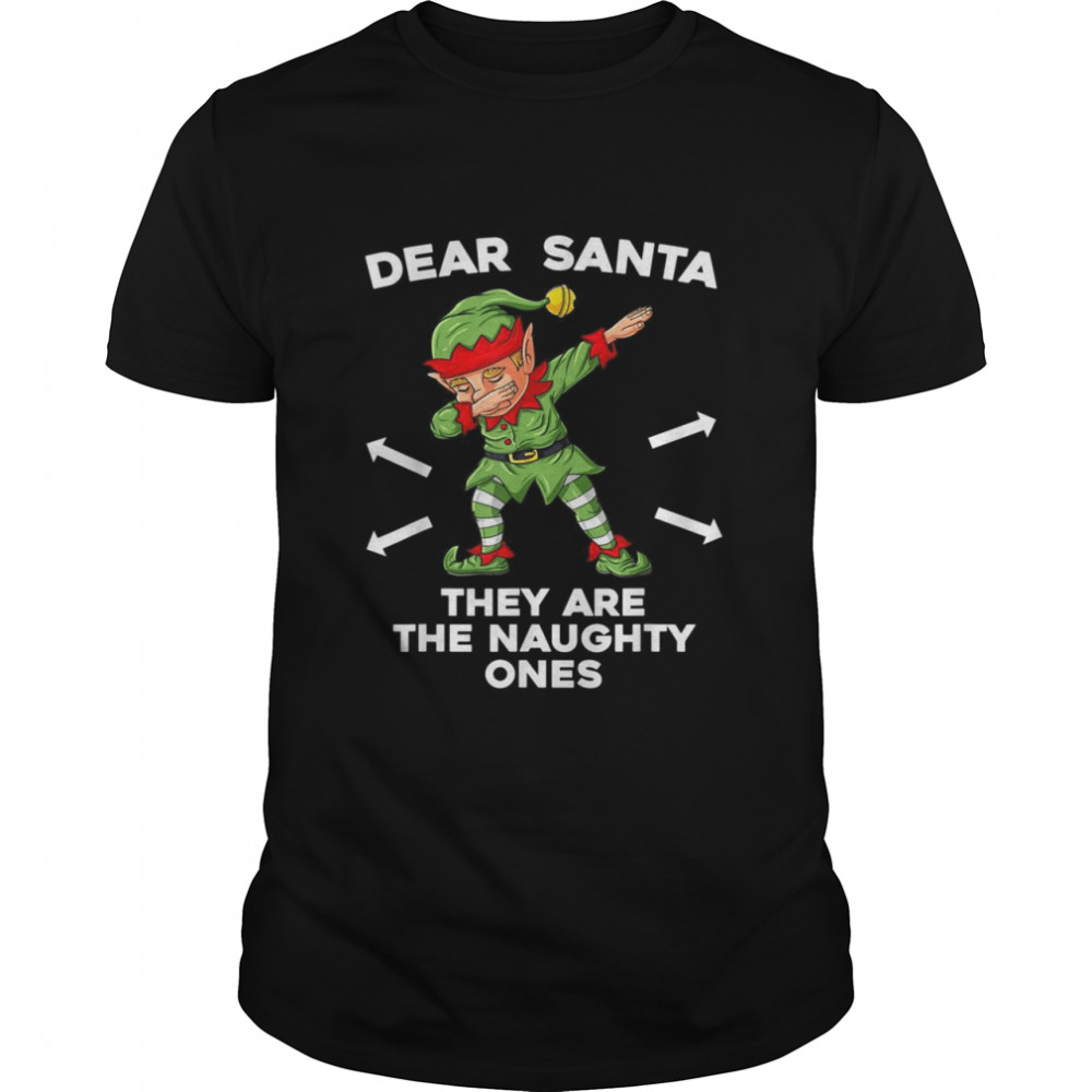 Christmas Elf Dear Santa They Are The Naughty Ones Xmas shirt Classic Men's T-shirt