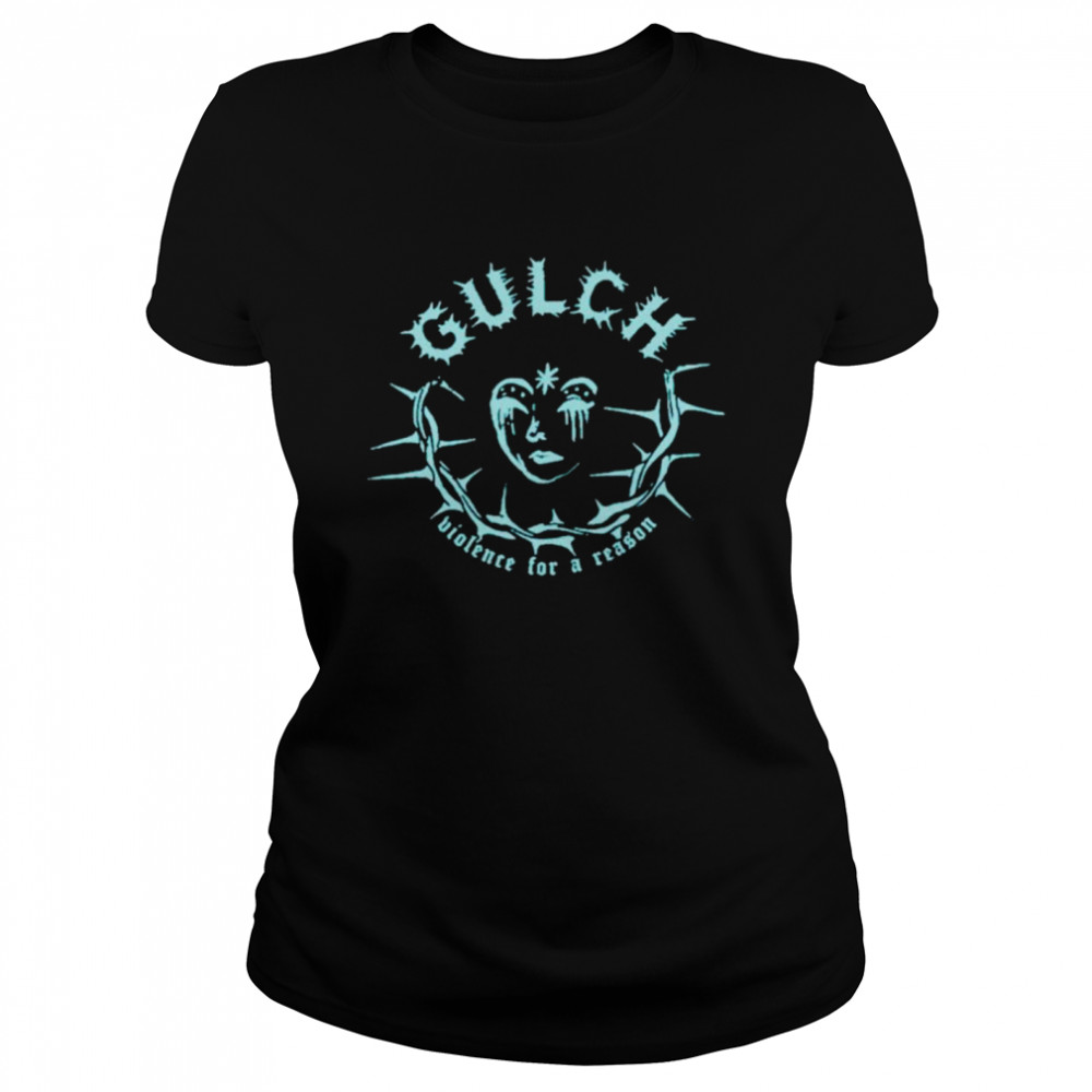 Gulch violence for a reason shirt Classic Women's T-shirt