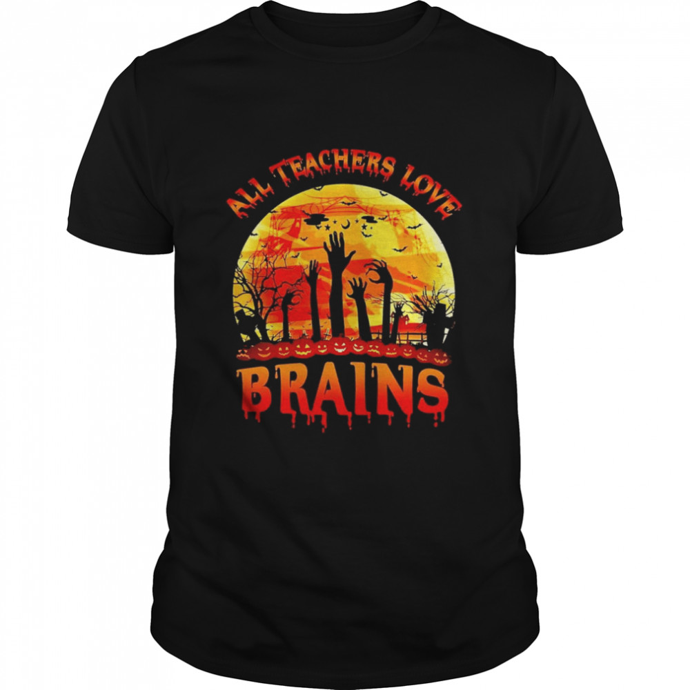 all teachers love brains halloween shirt