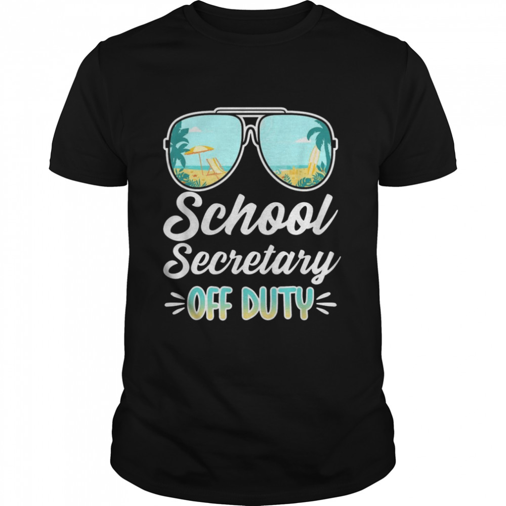 I School Secretary Off Duty I Summer I Beach shirt