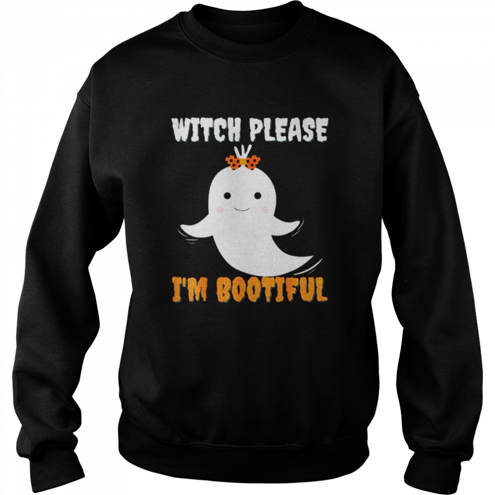 2021 Witch Please I’m Bootiful Halloween  Unisex Sweatshirt