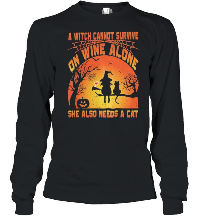 A Witch Cannot Survive On Wine Alone She Also Needs A Cat Halloween shirt Long Sleeved T-shirt