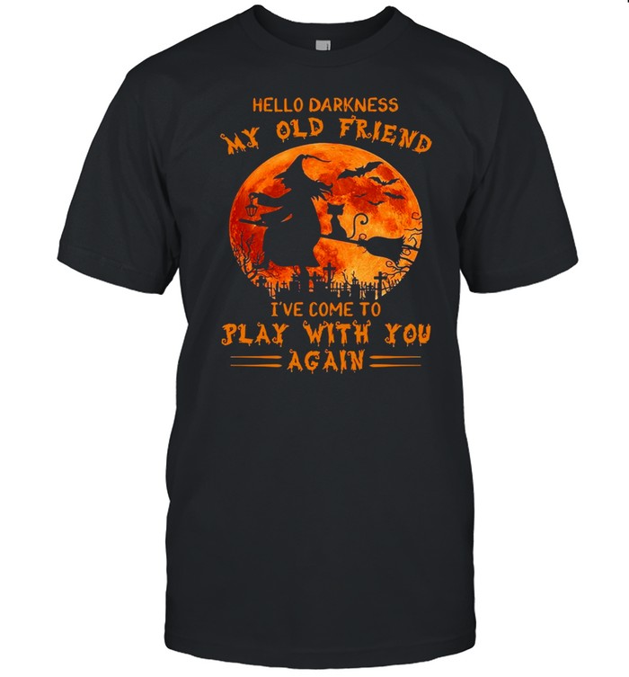 Witch and Cat hello darkness my old friend I’ve come to play with you again Halloween shirt Classic Men's T-shirt